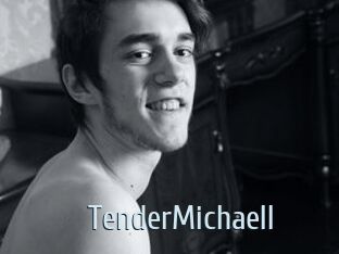 TenderMichaell