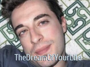 TheDreamOfYourLife