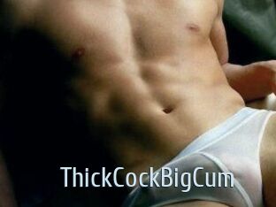 ThickCockBigCum