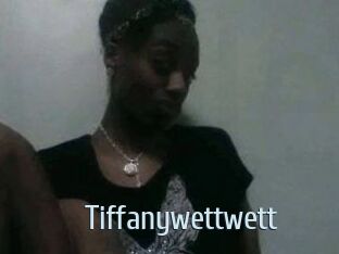 Tiffanywettwett