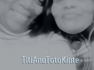 TitiAndTotoKinte