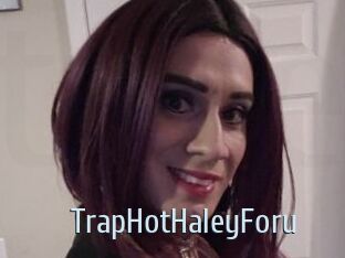 TrapHotHaleyForu