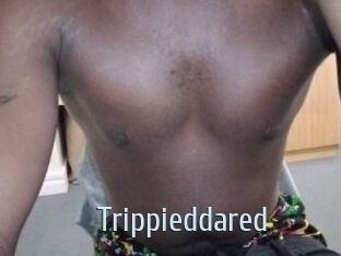 Trippieddared