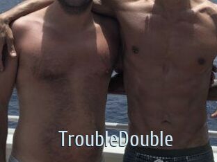 TroubleDouble