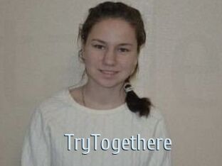 TryTogethere