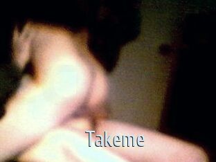Takeme