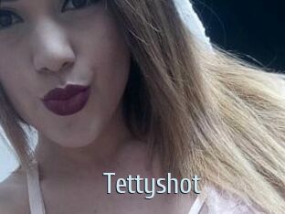 Tettyshot