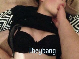 Theybang