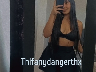 Thifanydangerthx