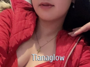 Tianaglow