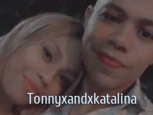 Tonnyxandxkatalina