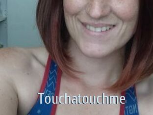 Touchatouchme