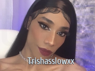 Trishasslowxx
