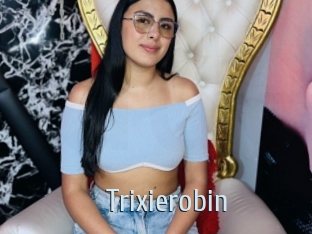 Trixierobin