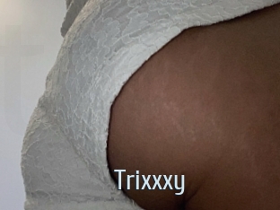 Trixxxy