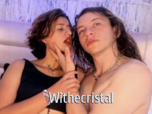 Withecristal