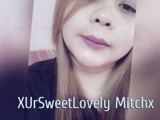 XUrSweetLovely_Mitchx