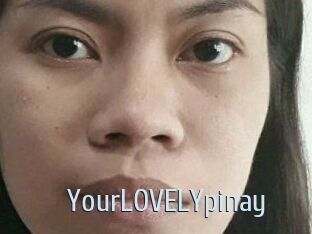 YourLOVELYpinay