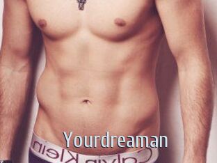 Yourdreaman